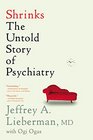 Shrinks The Untold Story of Psychiatry