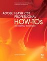 Adobe Flash CS3 Professional HowTos 100 Essential Techniques