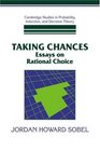 Taking Chances Essays on Rational Choice