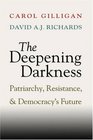 The Deepening Darkness Patriarchy Resistance and Democracy's Future