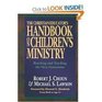 The Complete Handbook for Children's Ministry How to Reach  Teach the Next Generation  From Birth to Age 12