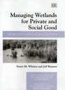 Managing Wetlands for Private And Social Good Theory Policy And Cases from Australia