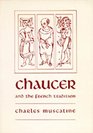 Chaucer and the French Tradition A Study in Style and Meaning