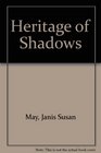 Heritage of Shadows