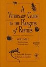 A Veterinary Guide to the Parasites of Reptiles Arthropods