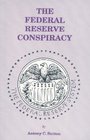 The Federal Reserve Conspiracy