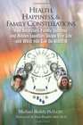 Health, Happiness, & Family Constellations: How Ancestors, Family Systems, and Hidden Loyalties Shape Your Life--And What YOU Can Do About It