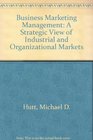 Business Marketing Management A Strategic View of Industrial and Organizational Markets