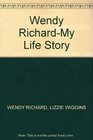 Wendy Richard My Life Story