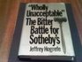 Wholly UnAcceptable The Bitter Battle for Sotheby's