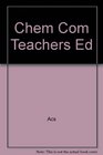 Chem Com Teachers Ed