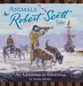 Animals Robert Scott Saw An Adventure in Antarctica