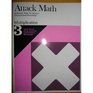 Attack Math Arithmetic Tasks to Advance Computational Knowledge Multiplication Book 3
