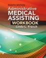 Student Workbook for French's Administrative Medical Assisting 8th