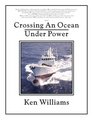 Crossing An Ocean Under Power