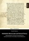Kabbalistic Manuscripts and Textual Theory Methodologies of Textual Scholarship and Editorial Practice in the Study of Jewish Mysticism