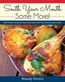 South Your Mouth Some More!: More Southern Recipes& Down-home Humor from Your Favorite Southern Cook!