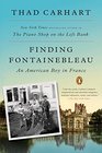 Finding Fontainebleau An American Boy in France