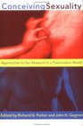 Conceiving Sexuality Approaches to Sex Research in a Postmodern World