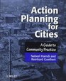 Action Planning for Cities A Guide to Community Practice