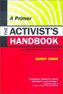 The Activist's Handbook A Primer Updated Edition with a New Preface