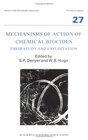 Mechanisms of Action of Chemical Biocides Their Study and Exploitation