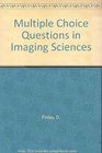 Multiple Choice Questions in Imaging Sciences