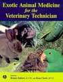 Exotic Animal Medicine for the Veterinary Technician