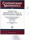 Trends in the Representation Theory of Finite Dimensional Algebras Proceedings of the AmsImsSiam Joint Summer Research Conference Trends in the Representation  July 2025