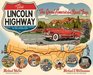 The Lincoln Highway Coast to Coast from Times Square to the Golden Gate