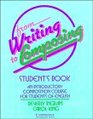 From Writing to Composing An Introductory Composition Course for Students of English Student's Book
