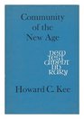 Community of the new age  studies in Mark's Gospel / by Howard Clark Kee