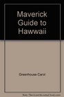 Maverick Guide to Hawwaii