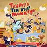 Trump's Ten Little Monkeys The White House Is a Zoo