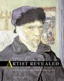 The Artist Revealed Artists and Their SelfPortraits