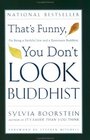 That's Funny, You Don't Look Buddhist: On Being a Faithful Jew and a Passionate Buddhist