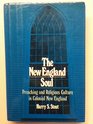 The New England Soul Preaching and Religious Culture in Colonial New England