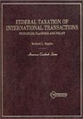 Federal Taxation of International Transactions Principles Planning and Policy