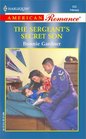 The Sergeant's Secret Son (Harlequin American Romance, No 958)