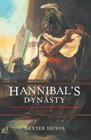 Hannibal's Dynasty Power and Politics in the Western Mediterranean 247183 BC
