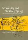 Stravinsky and the Rite of Spring The Beginnings of a Musical Language