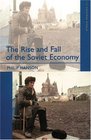 The Rise and Fall of the The Soviet Economy An Economic History of the USSR 1945  1991