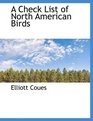 A Check List of North American Birds