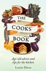 The Cooks' Book: Age-Old Advice and Tips for the Kitchen (Age Old Advice & Tips)