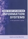 How to Set Up Information Systems A NonSpecialist's Guide to the Multiview Appproach