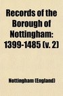Records of the Borough of Nottingham 13991485