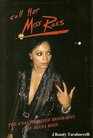 CALL HER MISS ROSS THE UNAUTHORIZED BIOGRAPHY OF DIANA ROSS