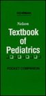 Nelson Textbook of Pediatrics Pocket Companion