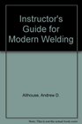 Instructor's Guide for Modern Welding