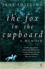 The Fox in the Cupboard A Memoir